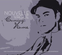 Coming Home By Nouvelle Vague